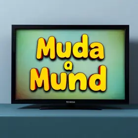 Projeto 'Muda o Mundo'